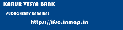 KARUR VYSYA BANK  PUDUCHERRY KARAIKAL    ifsc code